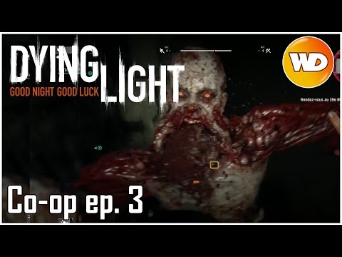 Dying Light - épisode 3