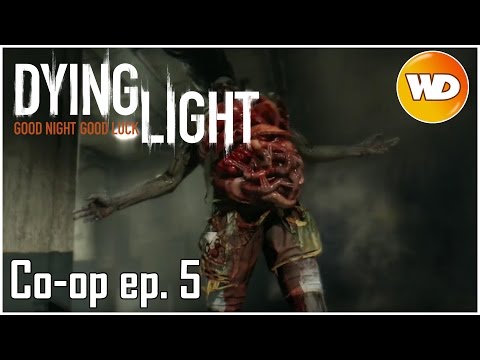 Dying Light - épisode 5