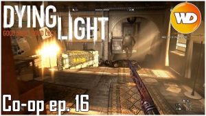 dying light coop episode 16