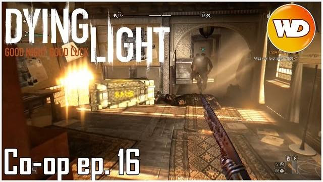 Dying Light - épisode 16