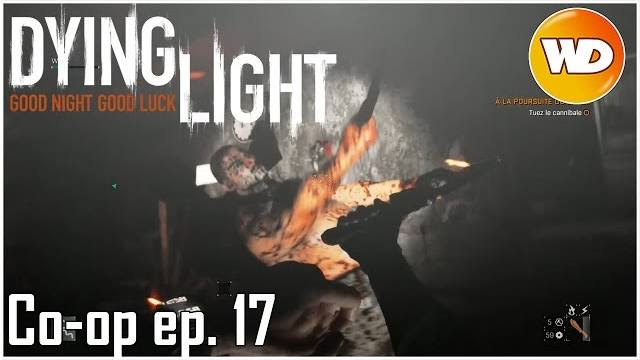 Dying Light - épisode 17