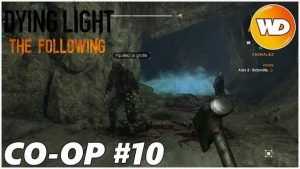 dying light the following coop episode 10