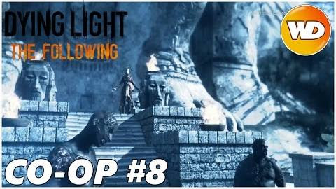 DYING LIGHT – THE FOLLOWING – Let’s Play coop : part 8