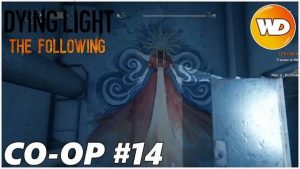 dying light the following coop episode 14