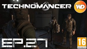the-technomancer-episode-27