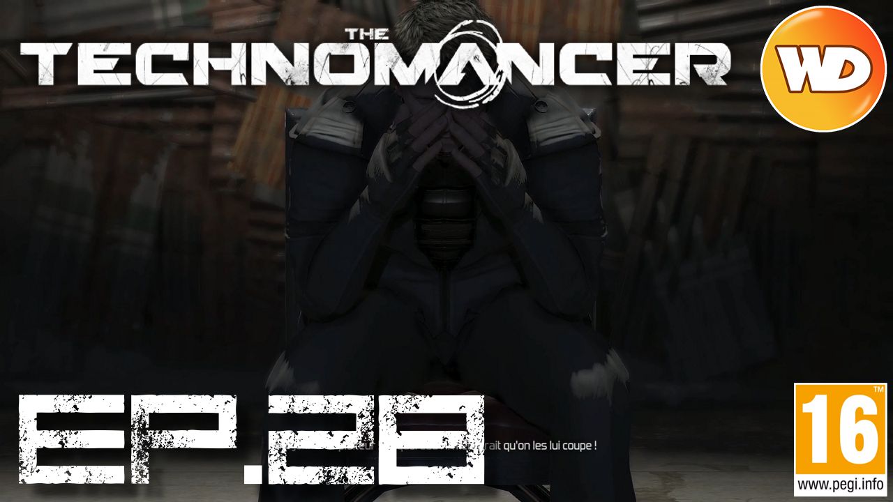 the-technomancer-episode-28