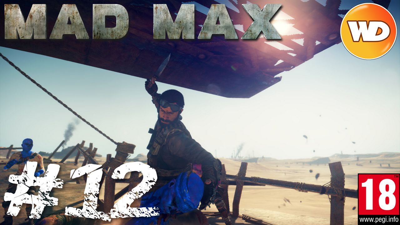 Mad Max - FR - Walkthrough - épisode 12 - Les tuyaux