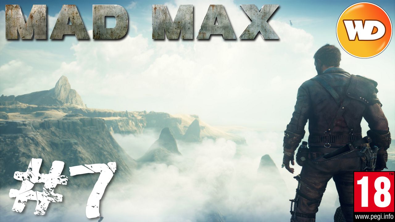 Mad Max - FR - Walkthrough - épisode 7 - Le rebord