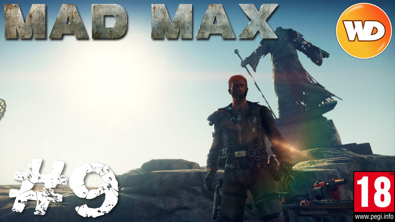 Mad Max - FR - Walkthrough - épisode 9 - Le colosse