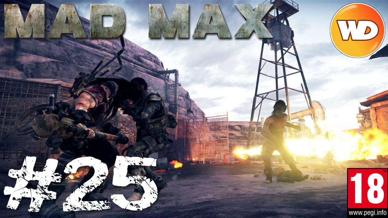 Mad Max - FR - Walkthrough - épisode 25 - Les buteurs