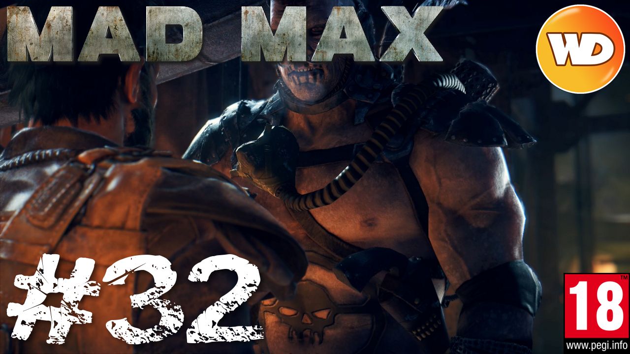 Mad Max - FR - Walkthrough - épisode 32 - Ennemi mortel