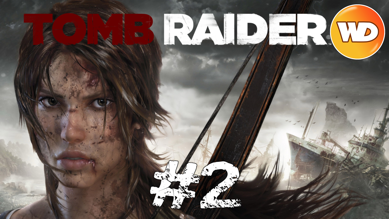 Tomb Raider - FR - Let's Play - épisode 2 - La seule option est avancer