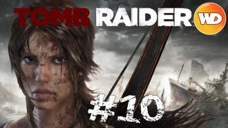 Tomb Raider - FR - Let's Play - épisode 10 - Vue de la Tour