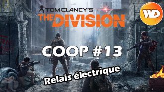 Tom Clancy's The Division - FR - Coop - épisode 13 - Le relais électrique de times square
