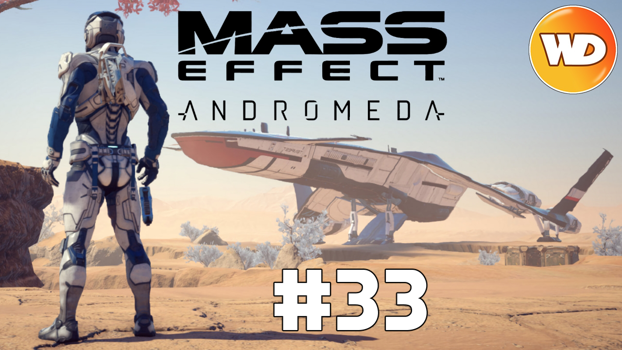 Mass Effect Andromeda - FR - Let's Play - épisode 33 - Avant-poste de Kadara