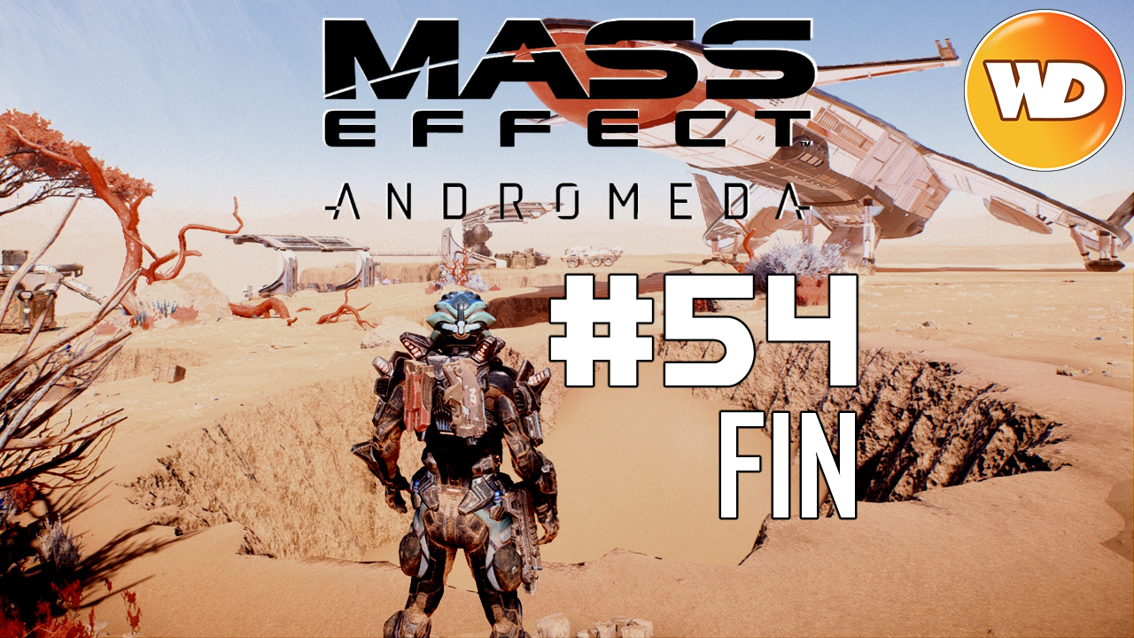 Mass Effect Andromeda - FR - Let's Play - épisode 54 - Méridiane La fin du voyage - Partie 2