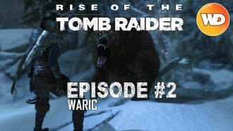 Rise of the Tomb Raider - FR - Let's Play - Episode 2 - La chasse à l'ours