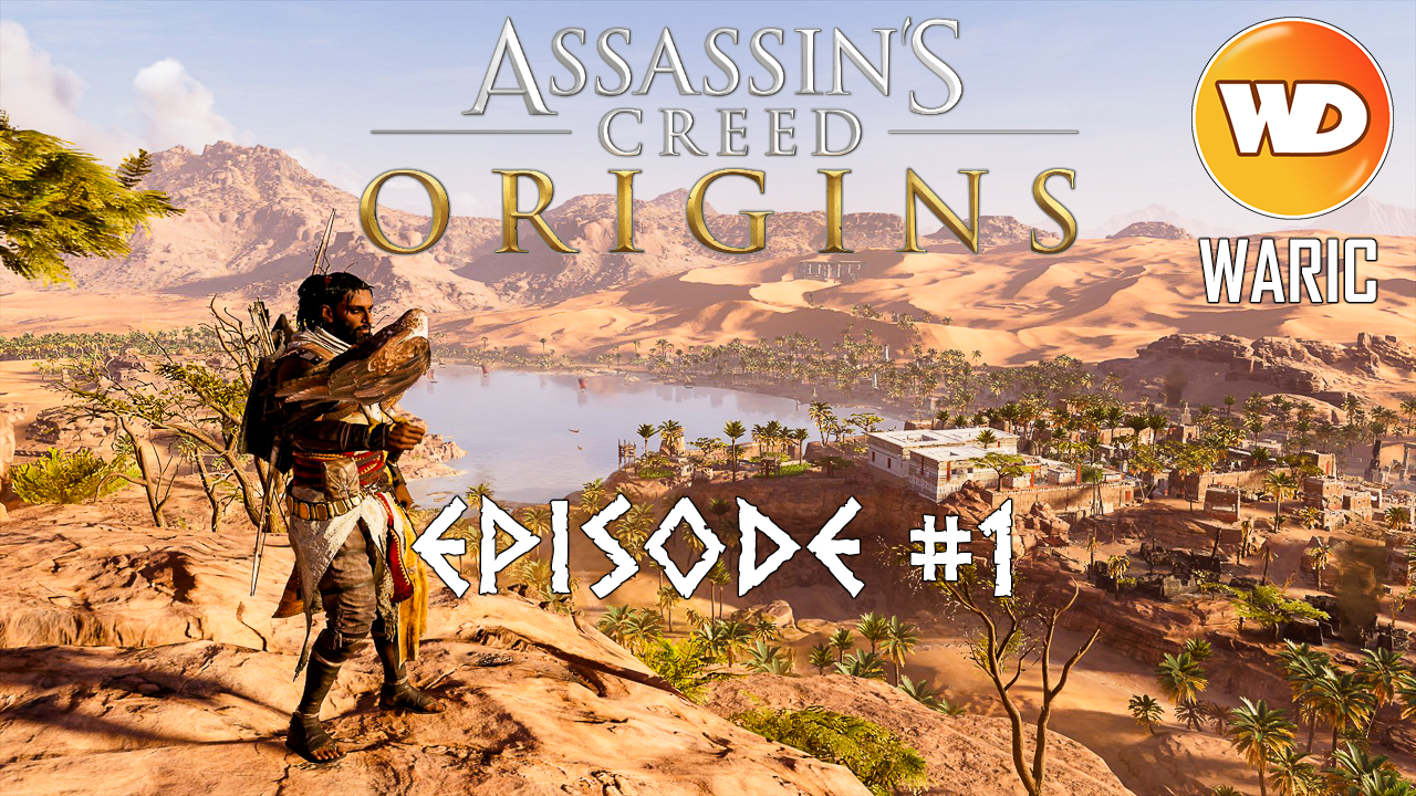 assassin's creed origins - FR - Let's play - Episode 1 - Le dernier des medjaÿ