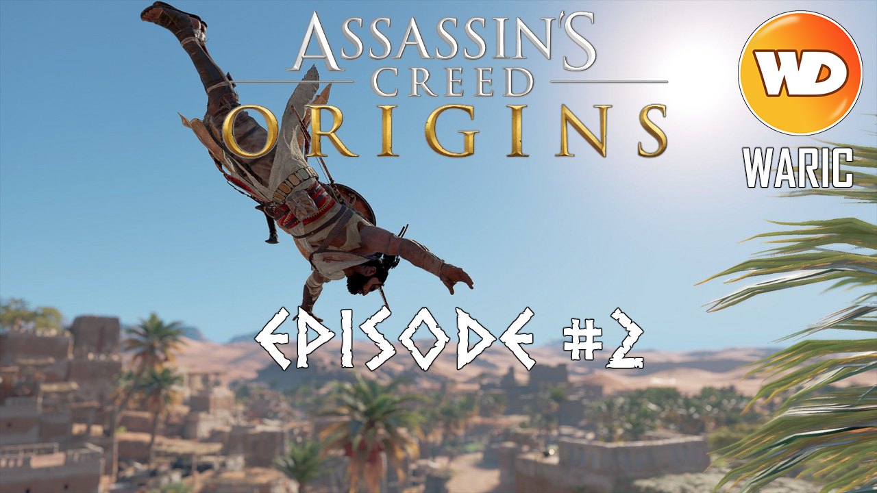 Assassin's Creed Origins - FR - Let's play - Episode 2 - Rabiah et le forgeron