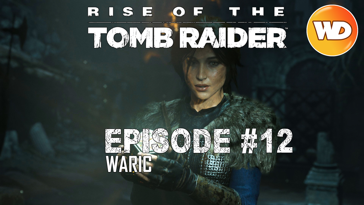Rise of the Tomb Raider - FR - Let's Play - Episode 12 - L'Atlas