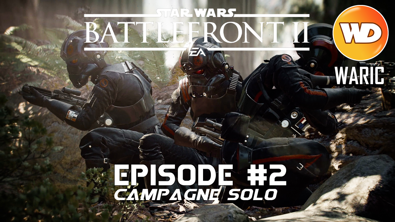 Star Wars Battle Front 2 - Let's Play - FR - #2 Mission 1 La bataille d'Endor