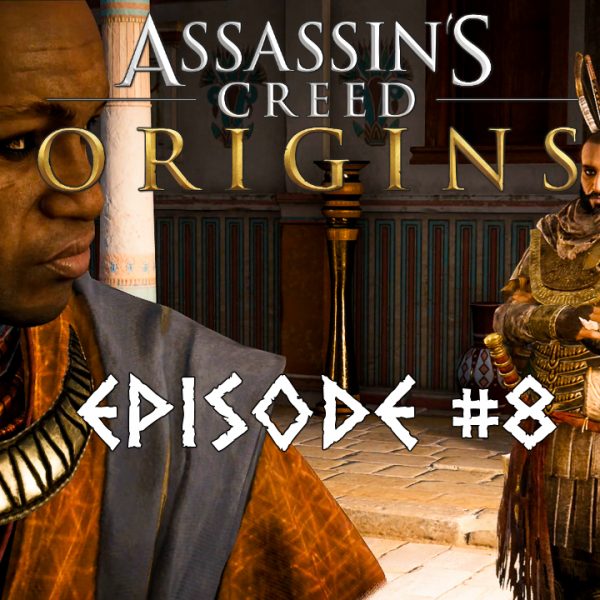 Assassin's Creed Origins - FR - Let's play - Episode 8 - La pince du Scarabée