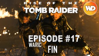 Rise of the Tomb Raider - FR - Let's Play - Episode 17 - La source divine (Fin)