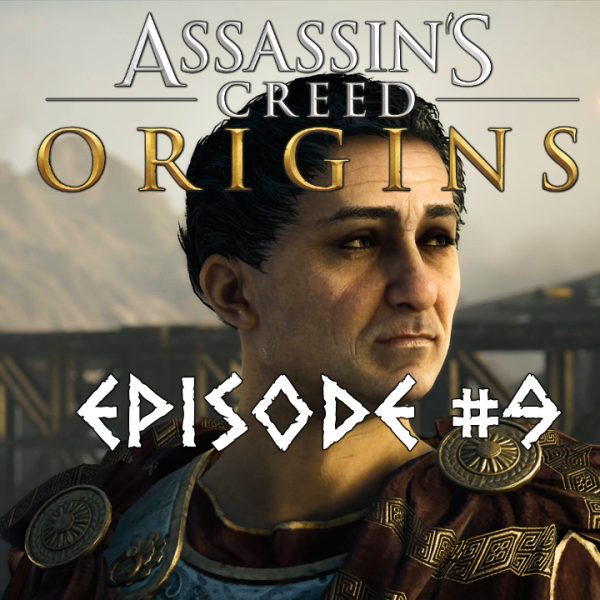 Assassin's Creed Origins - FR - Let's play - Episode 9 - Pompée Le Grand