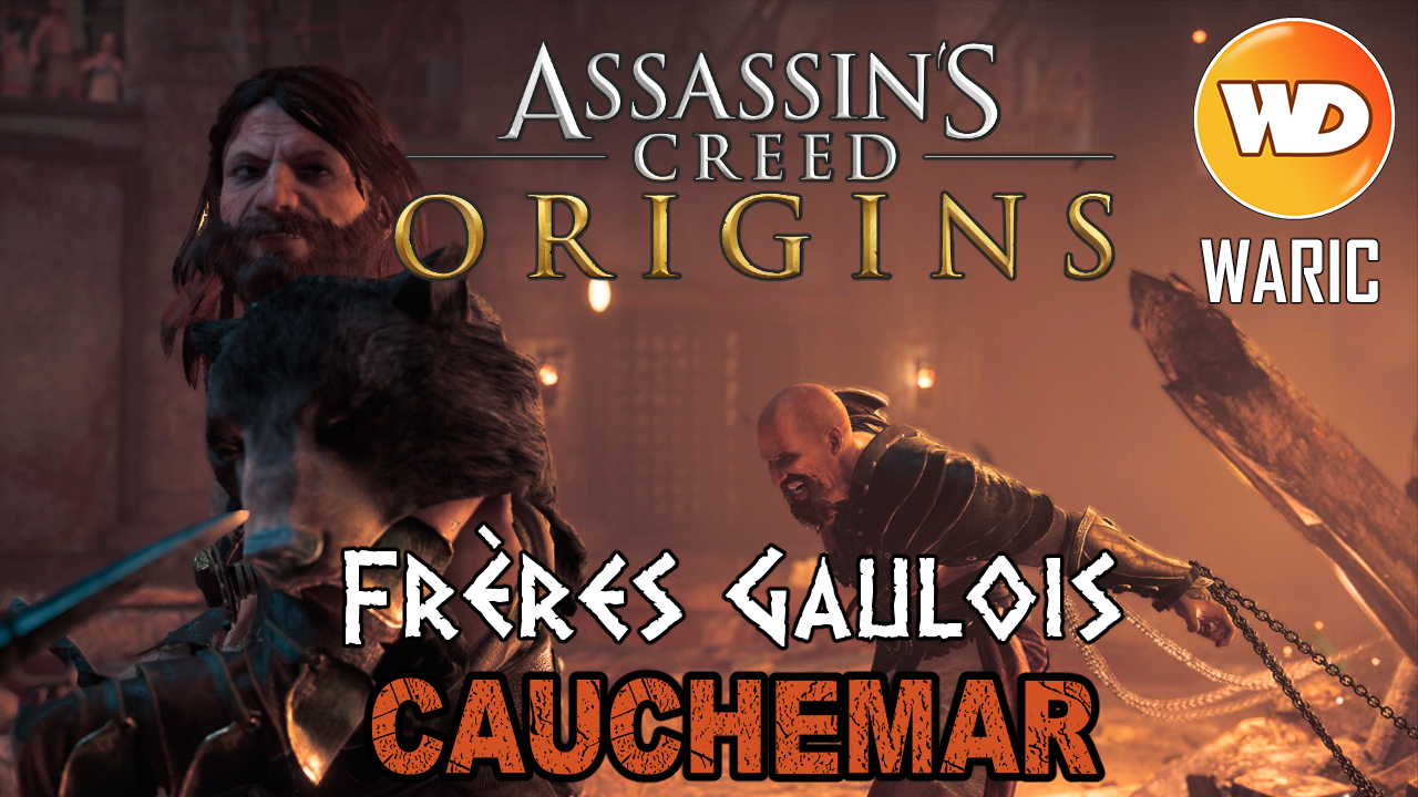 Assassin's Creed Origins - FR - Let's play - Les frères gaulois (mode cauchemar)