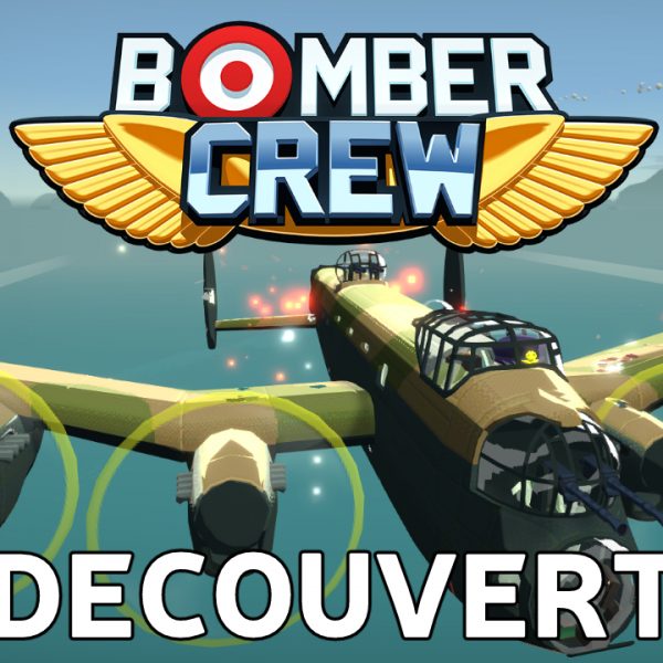 Bomber Crew - FR - Découverte
