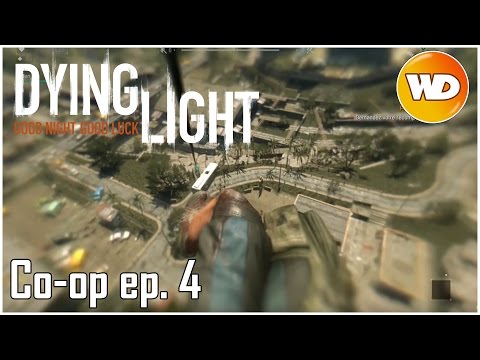 Dying Light - épisode 4