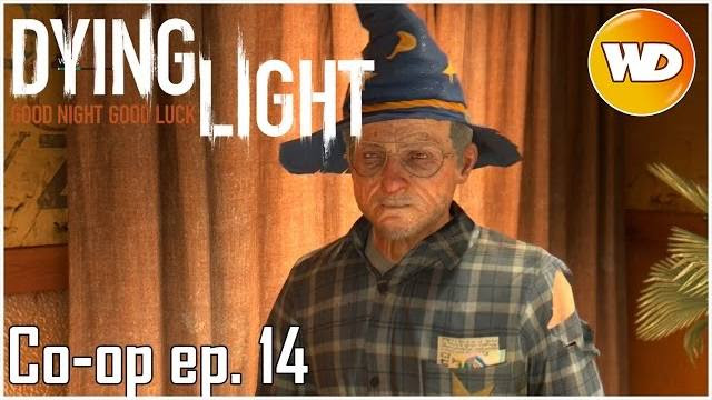 Dying Light - épisode 14