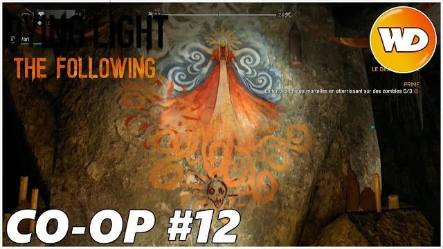 DYING LIGHT – THE FOLLOWING – Let’s Play coop : part 12