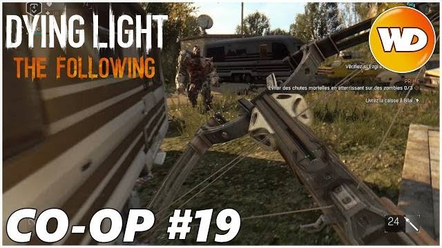 DYING LIGHT – THE FOLLOWING – Let’s Play coop : part 19