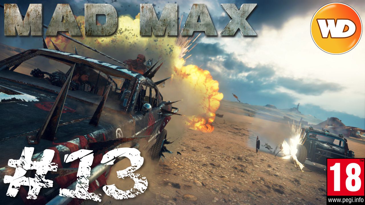 Mad Max - FR - Walkthrough - épisode 13 - Les Pipelines