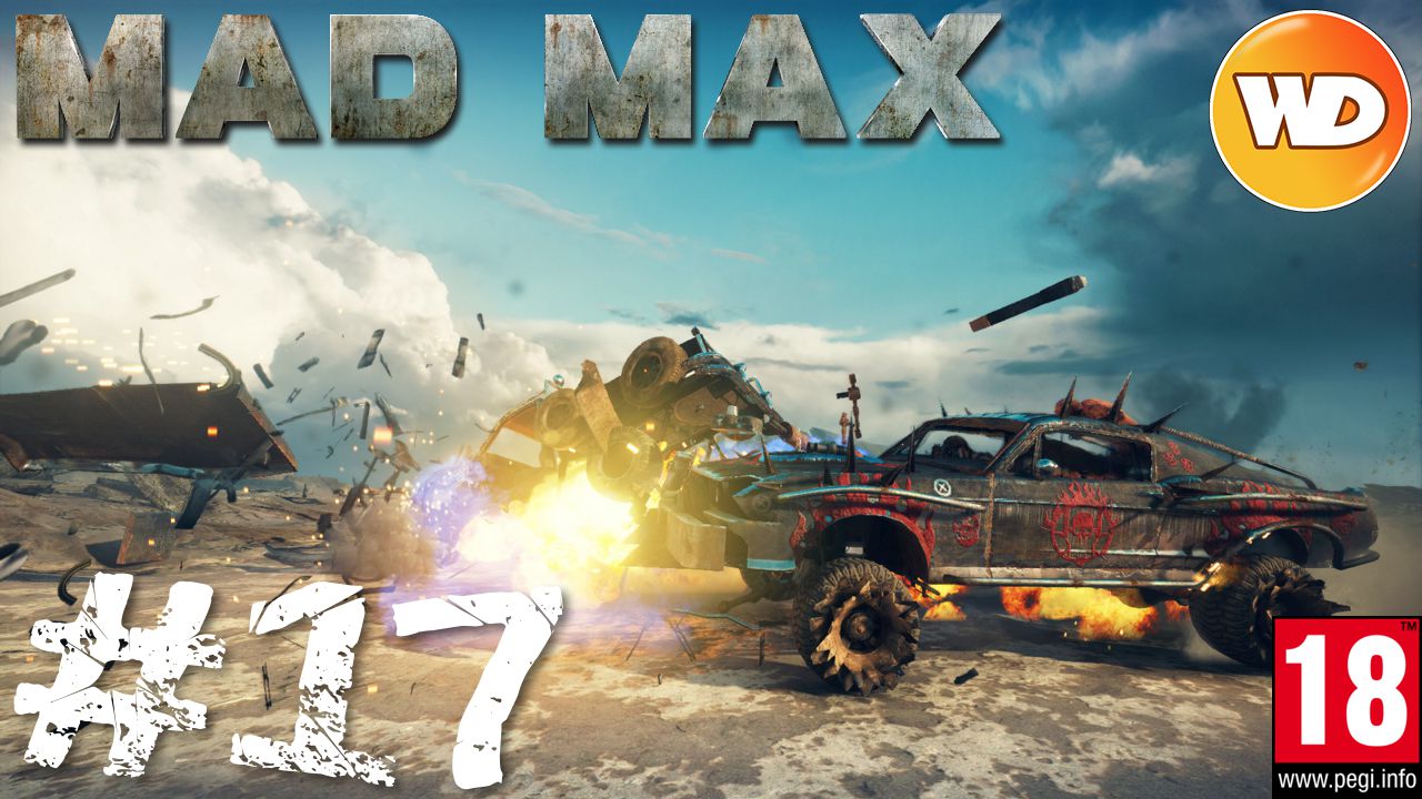 Mad Max - FR - Walkthrough - épisode 17 - La gorge jugulaire