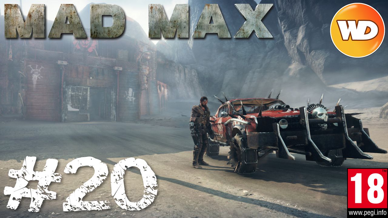 Mad Max - FR - Walkthrough - épisode 20 - Terrain des épreuves