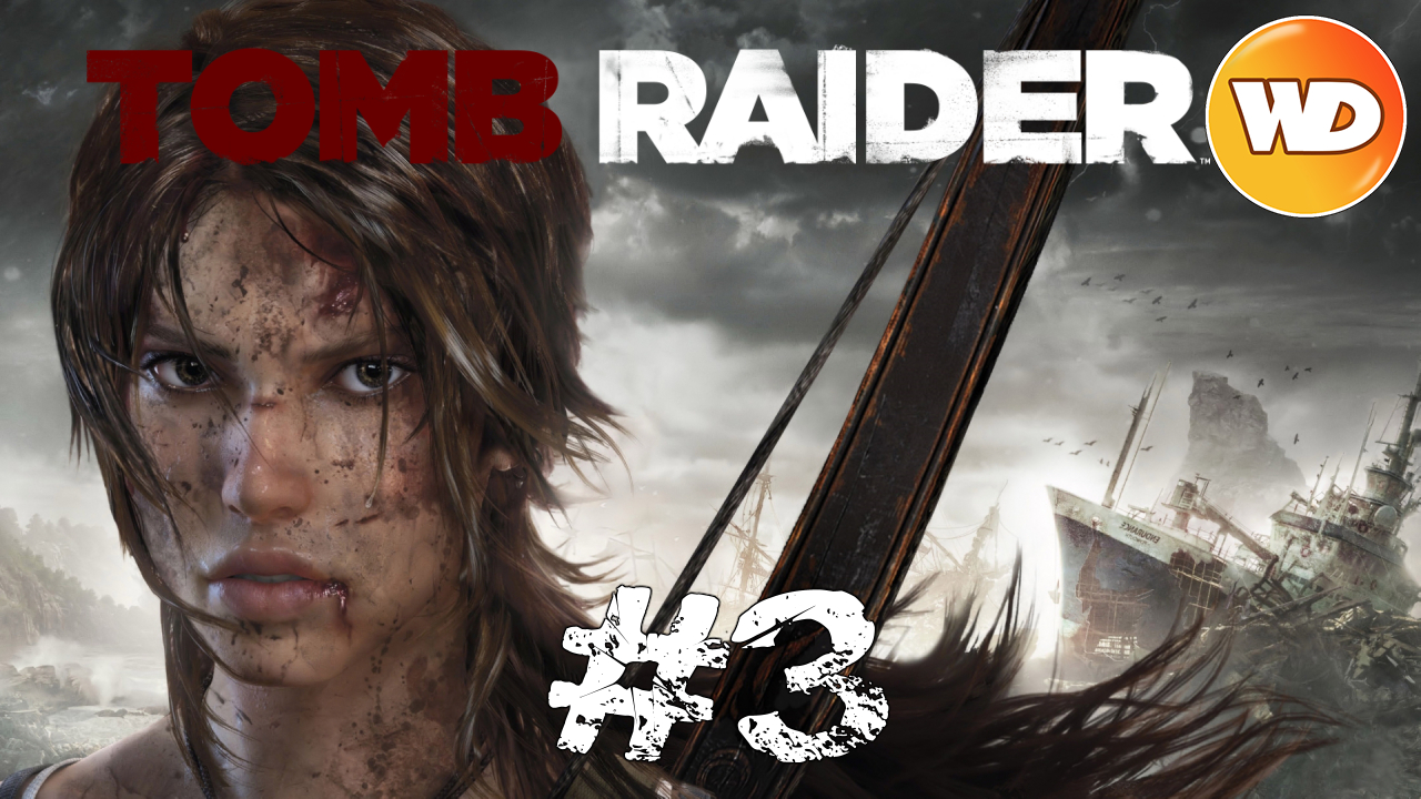 Tomb Raider - FR - Let's Play - épisode 3 - Lara Pyromane