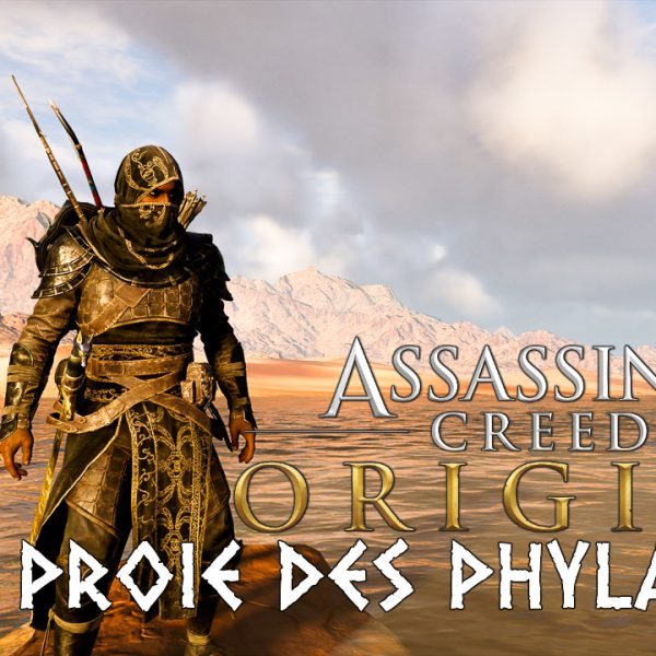 Assassin's Creed Origins - FR - Let's play  - La proie des phylakes