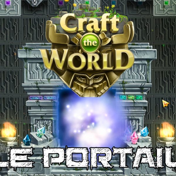 Craft the world - FR - #3 Portail vers un autre monde