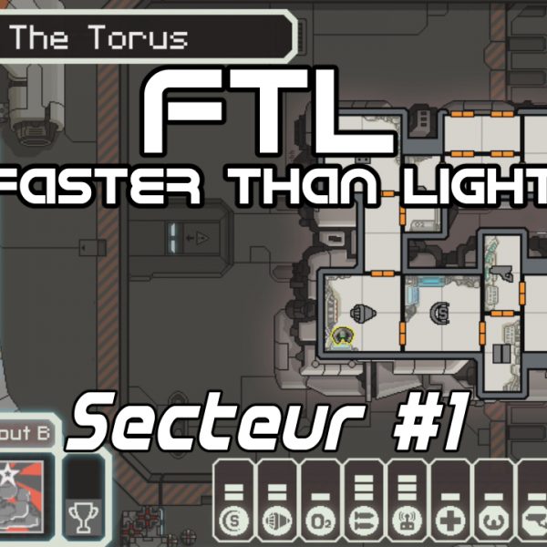 FTL: Faster Than Light - FR - The Torus - Secteur 1